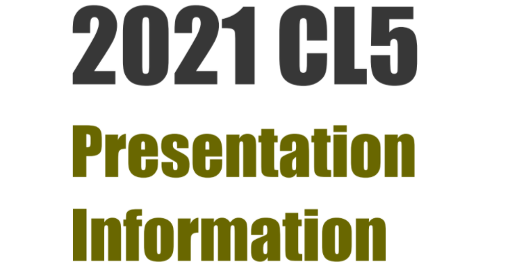 CL5 Presentation Information
